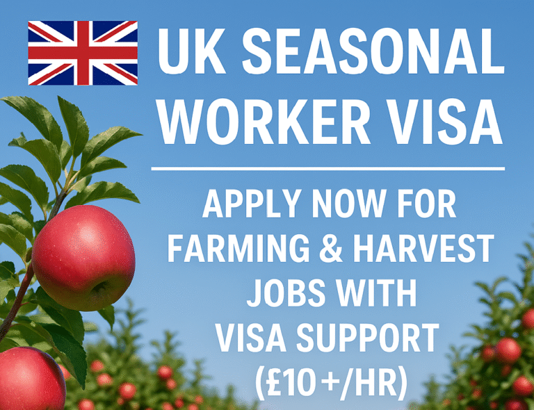 UK Seasonal Worker Visa – Apply Now for Farming & Harvest Jobs with Visa Support (£10+/hr)